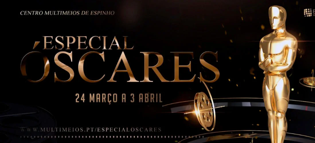 ESPECIAL ÓSCARES – Centro Multimeios de Espinho